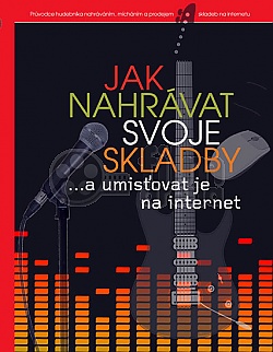 Jak nahrvat svoje skladby a umisovat je na internet