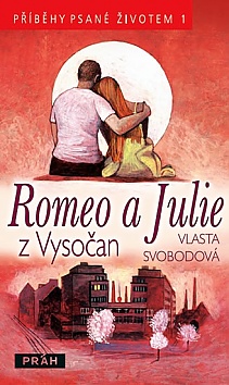 Romeo a Julie z Vyso�an - P��b�hy psan� �ivotem 1