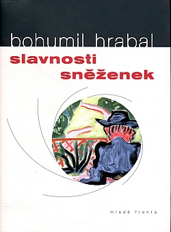 Slavnosti Sněženek Zahrádkáři Kersku : Slavnosti sněženek - Bohumil Hrabal | KOSMAS.cz - vaše ... / Nezkrácená sbírka hrabalových povídek o kersku a jeho svérázných obyvatelích povídky o lidech, kteří si uchovali pohled první lásky na tento svět i na často nelehký život.