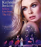 Katherine Jenkins: Believe Live From The O2
