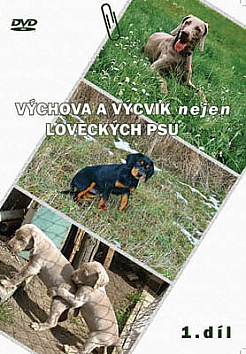 Vchova a vcvik nejen loveckch ps 1. dl