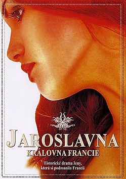 Jaroslavna: Krlovna Francie