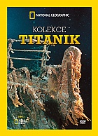 NATIONAL GEOGRAPHIC: Titanik KOLEKCE 3DVD