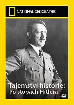 NATIONAL GEOGRAPHIC: Tajemstv historie - Po stopch Hitlera