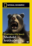 NATIONAL GEOGRAPHIC: Prehistorit lovci - Medvd krtkoel