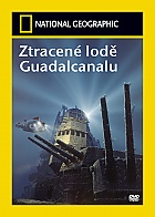 NATIONAL GEOGRAPHIC: Ztracen lod Guadalcanalu