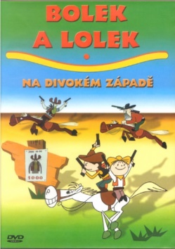 Bolek a Lolek na divok�m z�pad�