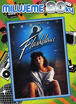 Flashdance (Milujeme Osmdestky)