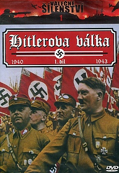 Vlen lenstv 1: Hitlerova vlka 1. dl.